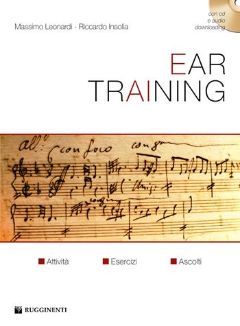 Ear training. Con CD-Audio in omaggio. Con File audio per il download - Massimo Leonardi, Riccardo Insolia - Libro Rugginenti 2017, Didattica musicale | Libraccio.it