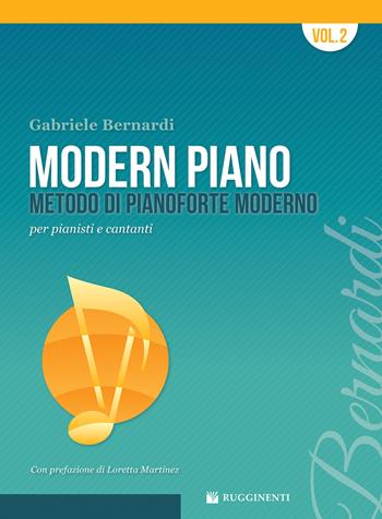 Modern piano. Metodo di pianoforte moderno per pianisti e cantanti - Gabriele Bernardi - Libro Rugginenti 2018, Didattica musicale | Libraccio.it