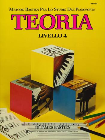 Teoria. Livello 4 - James Bastien - Libro Rugginenti 2019, Metodo Bastien per lo studio del pianof. | Libraccio.it