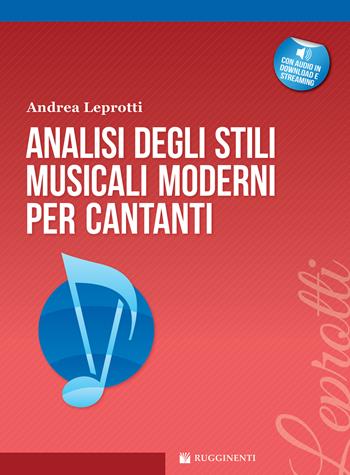 Analisi degli stili musicali moderni per cantanti. Metodo. Con File audio per il download - Andrea Leprotti - Libro Rugginenti 2021, Didattica musicale | Libraccio.it