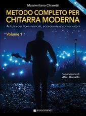 Metodo completo per chitarra moderna. Ad uso dei licei musicali, accademie e conservatori. Con File audio per il download. Vol. 1