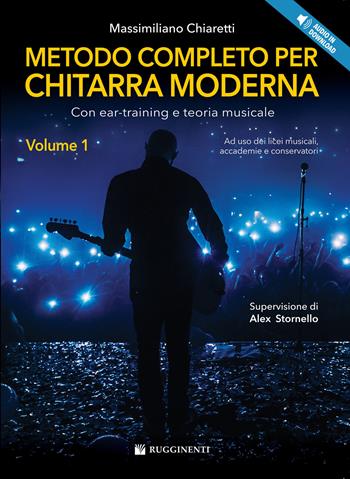 Metodo completo per chitarra moderna. Ad uso dei licei musicali, accademie e conservatori. Con File audio per il download. Vol. 1 - Massimiliano Chiaretti - Libro Rugginenti 2022, Didattica musicale | Libraccio.it