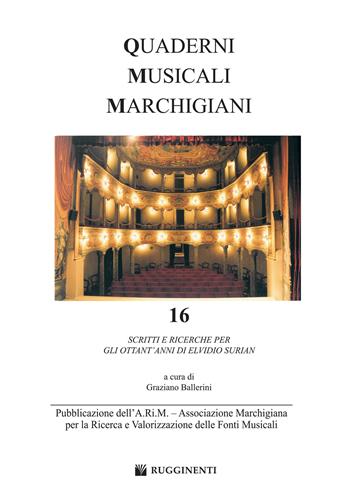 Quaderni musicali marchigiani. Vol. 16: Scritti e ricerche per gli ottant'anni di Elvidio Surian.  - Libro Rugginenti 2022, Monografie e storia musicale | Libraccio.it