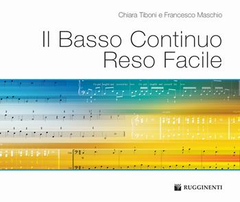Il basso continuo reso facile. Metodo - Chiara Tiboni, Francesco Maschio - Libro Volontè & Co 2022, Didattica musicale | Libraccio.it