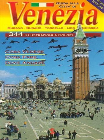 Guida alla città di Venezia. Murano, Burano, Torcello, Lido, Chioggia  - Libro Storti 1998 | Libraccio.it
