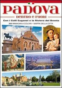 «Padova Dentro e Fuori» con i Colli Euganei e la Riviera del Brenta  - Libro Storti 2010 | Libraccio.it