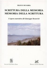 Scrittura della memoria, memoria della scrittura. L'opera narrativa di Giuseppe Bonaviri - Franco Musarra - Libro Cesati 1999, University Leuven. Nuova serie | Libraccio.it