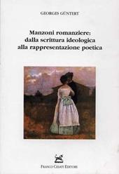 Manzoni romanziere: dalla scrittura ideologica alla rappresentazione poetica