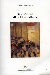Trent'anni di critica italiana. Recensioni (1971-1995) - Ernesto G. Caserta - Libro Cesati 2001, Quaderni della Rassegna | Libraccio.it