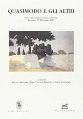 Quasimodo e gli altri. Atti del Convegno internazionale di Lovanio (27-28 aprile 2001)