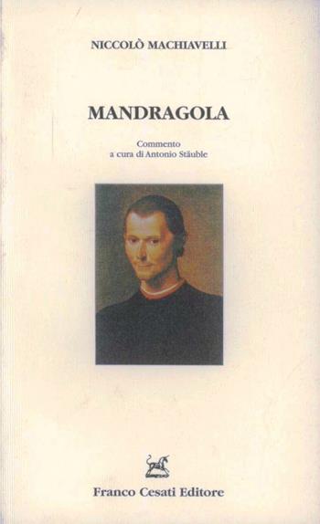 Mandragola - Niccolò Machiavelli - Libro Cesati 2004, Scaffale italiano | Libraccio.it