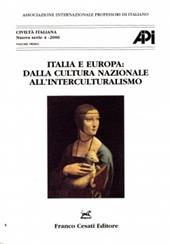 Italia e Europa: dalla cultura nazionale all'intrerculturalismo. Atti del 16° Congresso AIPI (Cracovia, 26-29 agosto 2004)