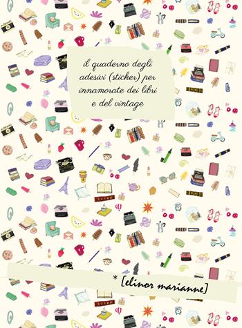 Il quaderno degli adesivi per innamorate dei libri e del vintage  - Libro Cesati 2019 | Libraccio.it