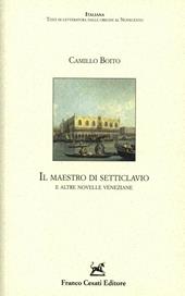 Il maestro di Setteclavio e altre novelle veneziane