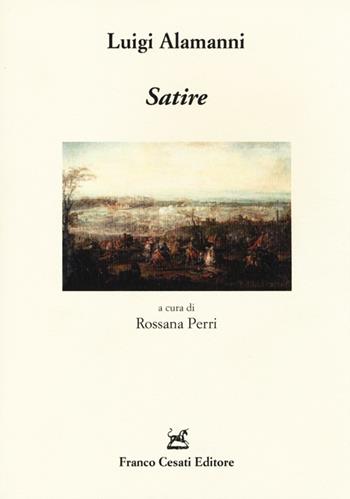Satire - Luigi Alamanni - Libro Cesati 2014, TE.CA Testi critici e annotati | Libraccio.it