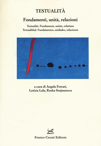 Testualità. Fondamenti, unità, relazioni. Ediz. italiana, francese e spagnola  - Libro Cesati 2015, Quaderni della Rassegna | Libraccio.it