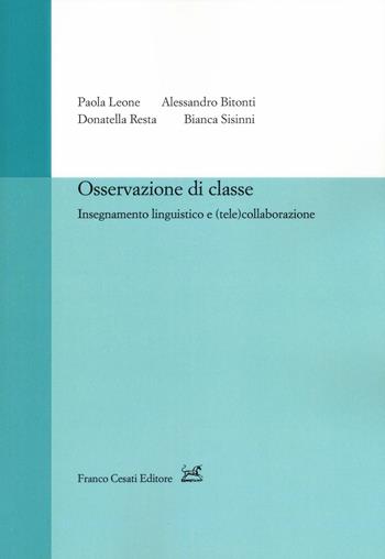 Osservazione di classe, insegnamento linguistico e (tele)collaborazione  - Libro Cesati 2016, Strumenti di linguistica italiana. Nuova serie | Libraccio.it