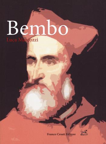 Bembo - Luca Marcozzi - Libro Cesati 2017, Pillole. Letteratura | Libraccio.it