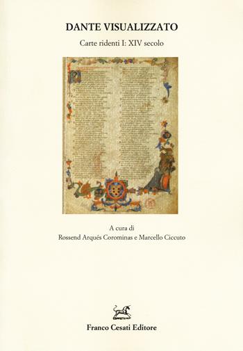 Dante visualizzato. Carte ridenti. Vol. 1: XIV secolo  - Libro Cesati 2017, Quaderni della Rassegna | Libraccio.it