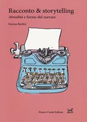 Racconto & storytelling. Attualità e forme del narrare