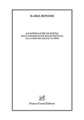 La lingua che fa scena. Dalle grammatiche rinascimentali alla comunicazione via web