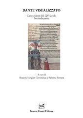 Dante visualizzato. Carte ridenti. Vol. 3: XV secolo. Seconda parte.