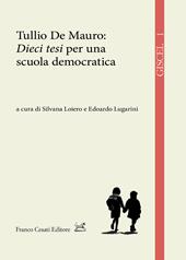 Tullio de Mauro: «Dieci tesi» per una scuola democratica