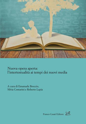 Nuova opera aperta: l'intertestualità ai tempi dei nuovi media  - Libro Cesati 2020, Civiltà italiana. Terza serie | Libraccio.it