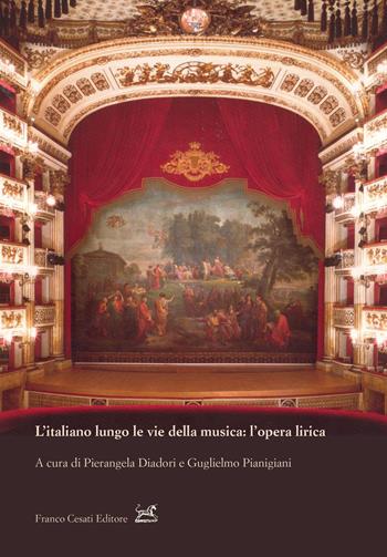L'italiano lungo le vie della musica: l'opera lirica - Pianigiani - Libro Cesati 2020, Civiltà italiana. Terza serie | Libraccio.it
