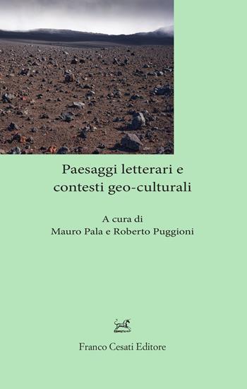 Paesaggi letterari e contesti geo-culturali  - Libro Cesati 2021, Sagittario. Serie geoletteraria | Libraccio.it