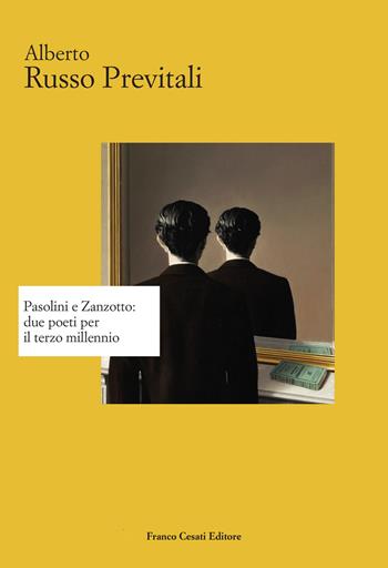 Pasolini e Zanzotto: due poeti per il terzo millennio - Alberto Russo Previtali - Libro Cesati 2021, Strumenti di letteratura italiana | Libraccio.it