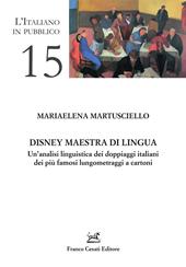 Disney maestra di lingua. Un'analisi linguistica dei doppiaggi italiani dei più famosi lungometraggi a cartoni