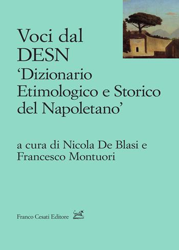 Voci dal DESN «Dizionario etimologico e storico del napoletano» - Montuori - Libro Cesati 2023, Lo stile della sirena. Studi | Libraccio.it