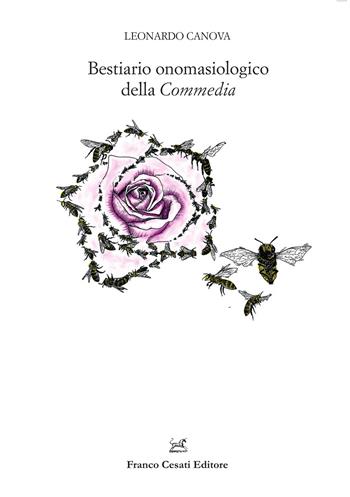 Bestiario onomasiologico della Commedia  - Libro Cesati 2022, Filologia e ordinatori | Libraccio.it