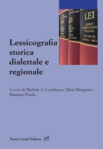 Lessicografia storica dialettale e regionale  - Libro Cesati 2022, Ass. per la storia della lingua italiana. Dottorandi | Libraccio.it