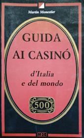 Guida ai casinò d'Italia e del mondo