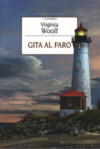 Gita al faro. Ediz. integrale - Virginia Woolf - Libro MEB 2021, I classici | Libraccio.it