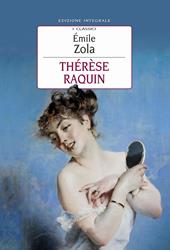 Thérèse Raquin. Ediz. integrale