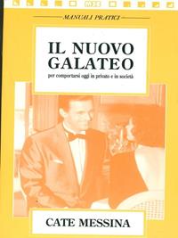 Il nuovo galateo per comportarsi oggi in privato e in società - Caterina Messina - Libro MEB 1991, Manuali economici | Libraccio.it