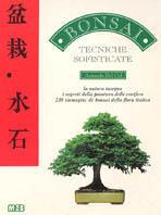 Il bonsai. Tecniche sofisticate - Armando Dal Col - Libro MEB 1992, Pratika | Libraccio.it
