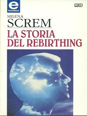 La storia del rebirthing