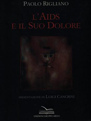 L' Aids e il suo dolore - Paolo Rigliano - Libro EGA-Edizioni Gruppo Abele 1994, Altri saggi | Libraccio.it