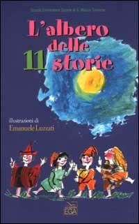 L' albero delle 11 storie  - Libro EGA-Edizioni Gruppo Abele 2001, Ragazzi | Libraccio.it