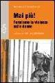 Mai più! Fermiamo la violenza sulle donne  - Libro EGA-Edizioni Gruppo Abele 2004, Rapporti | Libraccio.it