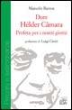 Dom Helder Câmara. Profeta per i nostri giorni - Marcelo Barros - Libro EGA-Edizioni Gruppo Abele 2006, Percorsi e testimonianze | Libraccio.it
