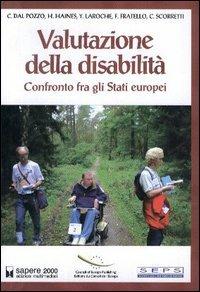 Valutazione della disabilità. Confronto fra gli Stati europei  - Libro Sapere 2000 Ediz. Multimediali 2004, Inchieste e proposte | Libraccio.it