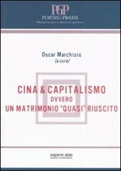 Cina & capitalismo. Ovvero un matrimonio «quasi» riuscito