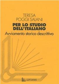 Per lo studio dell'italiano - Teresa Poggi Salani - Libro Liviana 2012, Linguistica e glottologia | Libraccio.it