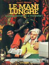 Le mani lunghe. Corteggiamento o molestie?