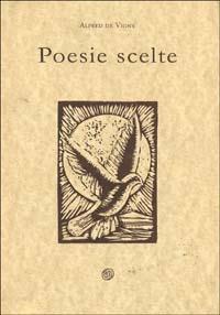 Poesie scelte - Alfred de Vigny - Libro Nuova IPSA 2000, Colapesce | Libraccio.it